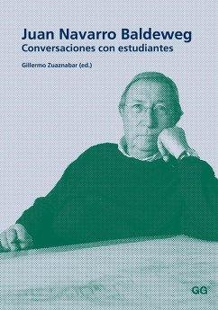 Juan Navarro Baldeweg : conversaciones con estudiantes - Navarro Baldeweg, Juan; Zuaznabar i Uzkudun, Guillermo