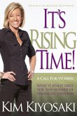 It's Rising Time!: What It Really Takes to Reach Your Financial Dreams