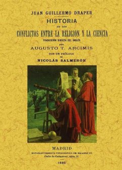 Historia de los conflictos entre la religión y la ciencia - Draper, John William