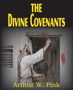 The Divine Covenants - Pink, Arthur W.