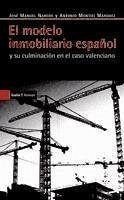 El modelo inmobiliario español y su culminación en el caso valenciano - Naredo, José Manuel; Montiel Marquez, Antonio