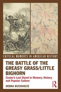 The Battle of the Greasy Grass/Little Bighorn - Buchholtz, Debra