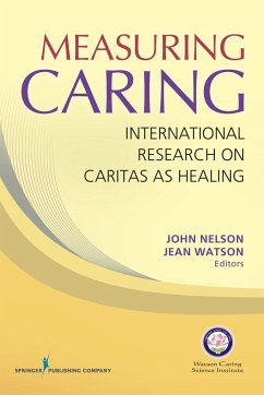 Measuring Caring - Jean Watson, Rn Ahn-Bc Faan; John Nelson RN, PhDc