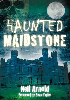 Haunted Maidstone - Arnold, Neil