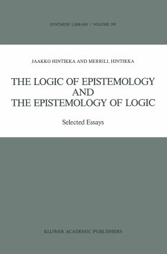 The Logic of Epistemology and the Epistemology of Logic - Hintikka, Jaakko;Hintikka, Merrill B.P.