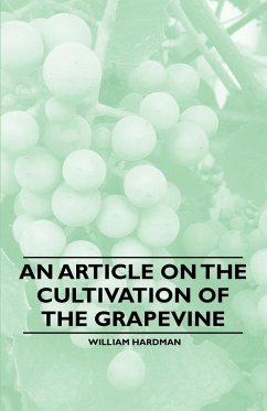 An Article on the Cultivation of the Grapevine - Hardman, William