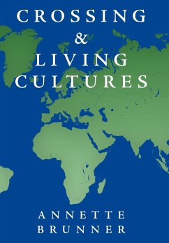 Crossing and Living Cultures - Brunner, Annette