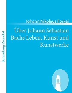 Cover Über Johann Sebastian Bachs Leben, Kunst und Kunstwerke