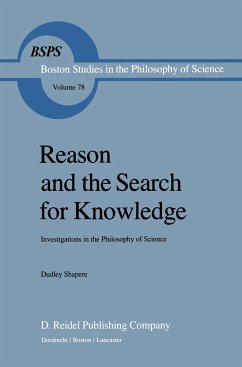 Reason and the Search for Knowledge - Shapere, D.