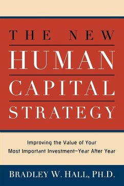 The New Human Capital Strategy - Hall, Bradley W.