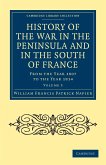 History of the War in the Peninsula and in the South of France - Volume 3