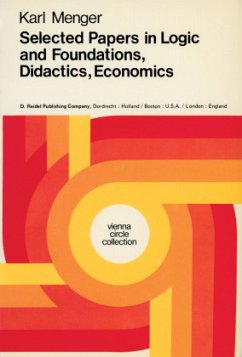 Selected Papers in Logic and Foundations, Didactics, Economics - Menger, Karl