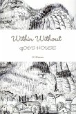 WITHIN WITHOUT God's House