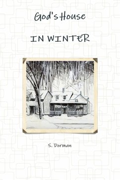 God's House IN WINTER - Dorman, S.