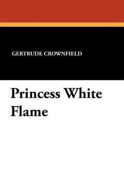 Princess White Flame - Crownfield, Gertrude