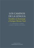 Los caminos de la lengua : estudios en homenaje a Enrique Alcaraz Varó