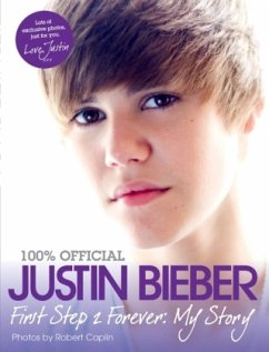 Justin Bieber: First Step 2 Forever - Bieber, Justin