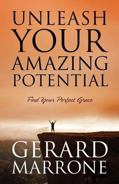 Unleash Your Amazing Potential - Marrone, Gerard