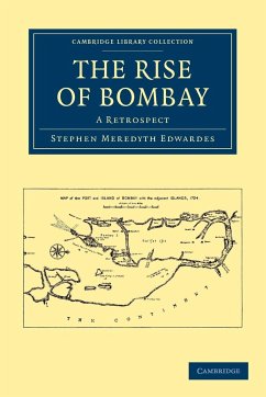 The Rise of Bombay - Edwardes, Stephen Meredyth