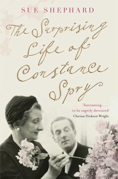 The Surprising Life of Constance Spry - Shephard, Sue