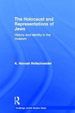 The Holocaust and Representations of Jews - Holtschneider, K Hannah