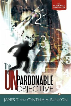 The Unpardonable Objective - Runyon, James T. and Cynthia a.