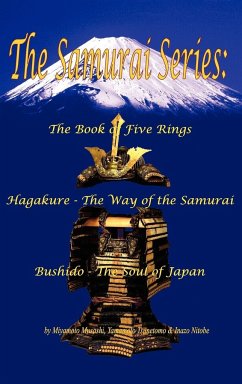 The Samurai Series - Musashi, Miyamoto; Tsunetomo, Yamamoto; Nitobe, Inazo