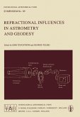 Refractional Influences in Astrometry and Geodesy Refractional Influences in Astrometry and Geodesy