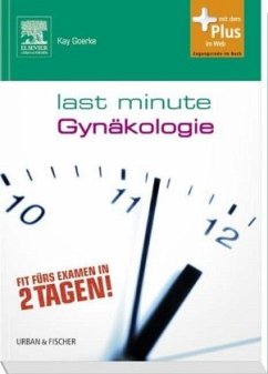 Last Minute Gynäkologie und Geburtshilfe - Goerke, Kay