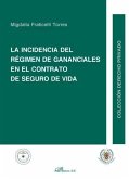 La incidencia del régimen de gananciales en el contrato de seguro de vida