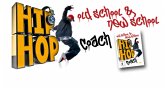 Hip Hop Coach: Old School & New School
