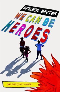 We Can Be Heroes - Bruton, Catherine