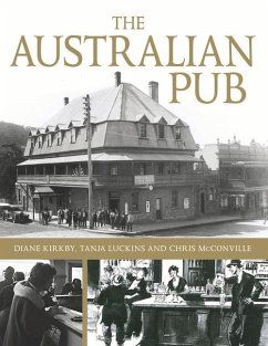 The Australian Pub - Kirkby, Diane; Luckins, Tanja; McConville, Chris