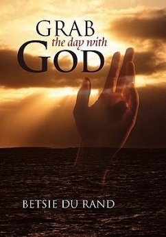 Grab the Day with God - Rand, Betsie Du