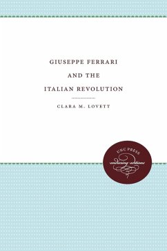 Giuseppe Ferrari and the Italian Revolution - Lovett, Clara M.