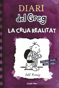 Diari del Greg. La crua realitat : fer-se gran, quin pal! - Nel·Lo, David; Kinney, Jeff