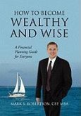 How to Become Wealthy and Wise