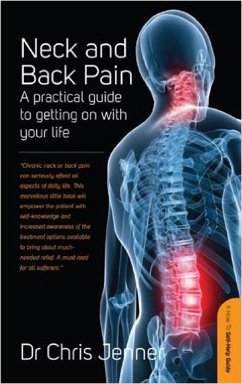 Neck And Back Pain - Jenner, DR Chris, MB BS, FRCA, FFPMRCA