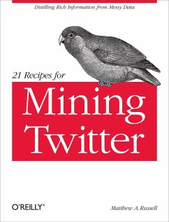 21 Recipes for Mining Twitter - Russell, Matthew