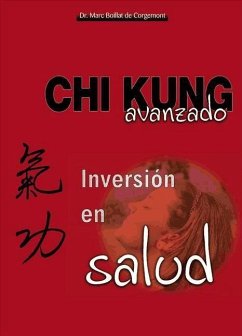 Chi Kung avanzado : inversión en salud - Boillat de Corgemont Sartorio, Marc E.