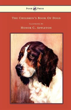 The Children's Book Of Dogs - Illustrated by Honor C. Appleton - Lee, F. H.