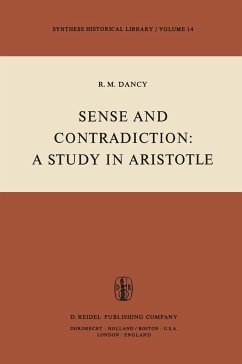 Sense and Contradiction: A Study in Aristotle - Dancy, R. M.