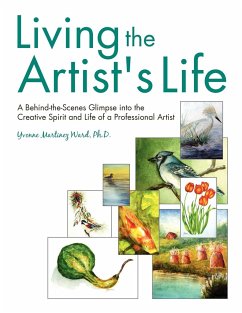Living the Artist's Life - Ward Ph. D., Yvonne Martinez