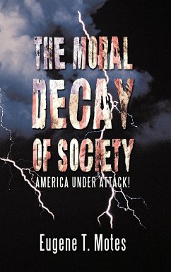 The Moral Decay of Society - Motes, Eugene T.