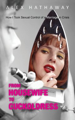 From Housewife to Cuckoldress - Hathaway, Alex