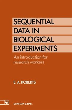 Sequential Data in Biological Experiments - Roberts, E A; Roberts, Ellis A