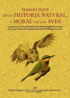 Primera parte de la historia natural y moral de las aves - Marcuello, Francisco