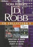 J. D. Robb CD Collection 5: Seduction in Death, Reunion in Death, Purity in Death