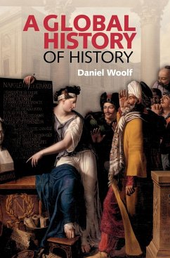A Global History of History - Woolf, Daniel
