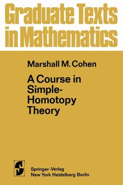 A Course in Simple-Homotopy Theory - Cohen, Marshall M.